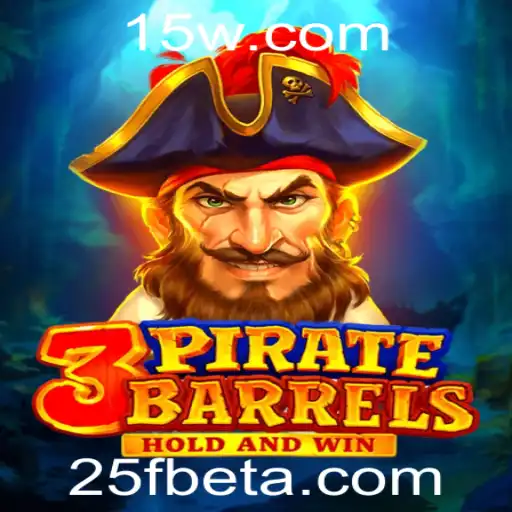 25Fbet | Explorando o Mundo Fascinante de 3PirateBarrels: Um Jogo de Aventura e Estratégia