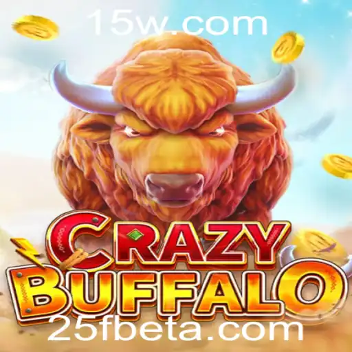 25Fbet | Descubra o Fascinante Mundo de CRAZYBUFFALO: Regras e Estratégias