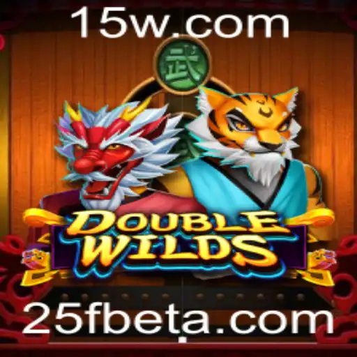 25Fbet | Explorando o Jogo DoubleWilds no Contexto Atual