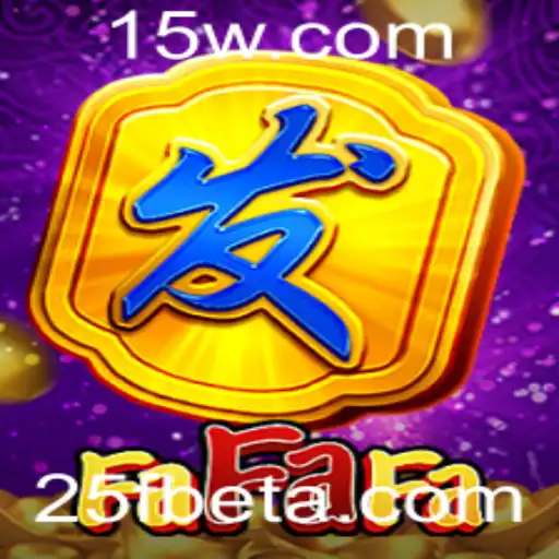 25Fbet | Introdução ao Jogo FaFaFa e a Plataforma 25Fbet