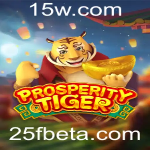 25Fbet | Conheça ProsperityTiger: O Novo Jogo da 25Fbet